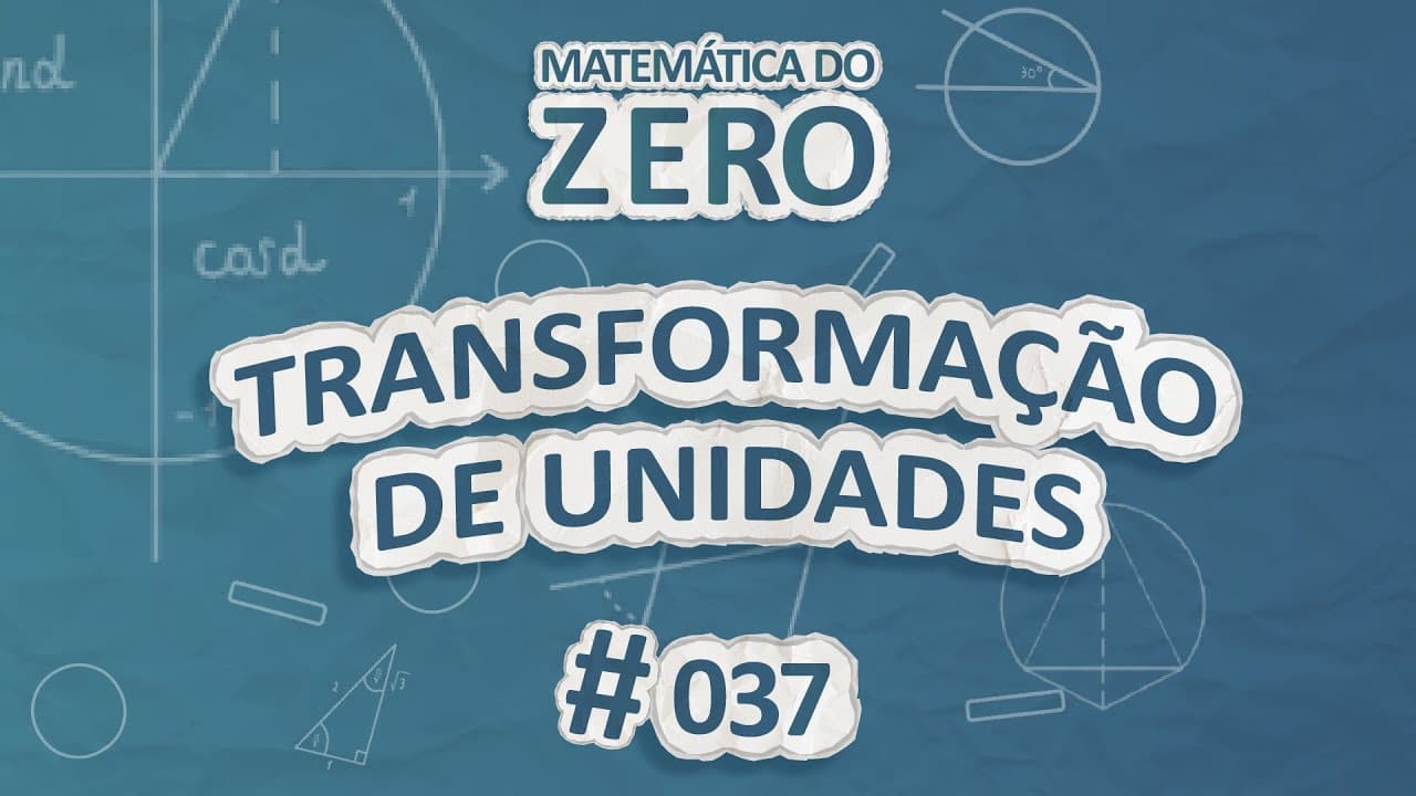 Thumbnail: Matemática do Zero | Transformações de unidades - Brasil Escola