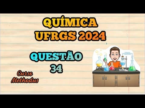 Thumbnail da aula: Questão 34 de 2024 prova de Química UFRGS - Assinale a alternativa que apresenta uma base de Lewis