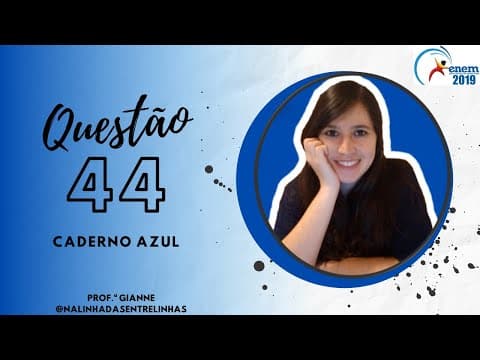 Thumbnail da aula: Questão 44 ENEM 2019 - LINGUAGENS - Prof.ª Gianne - Resolução