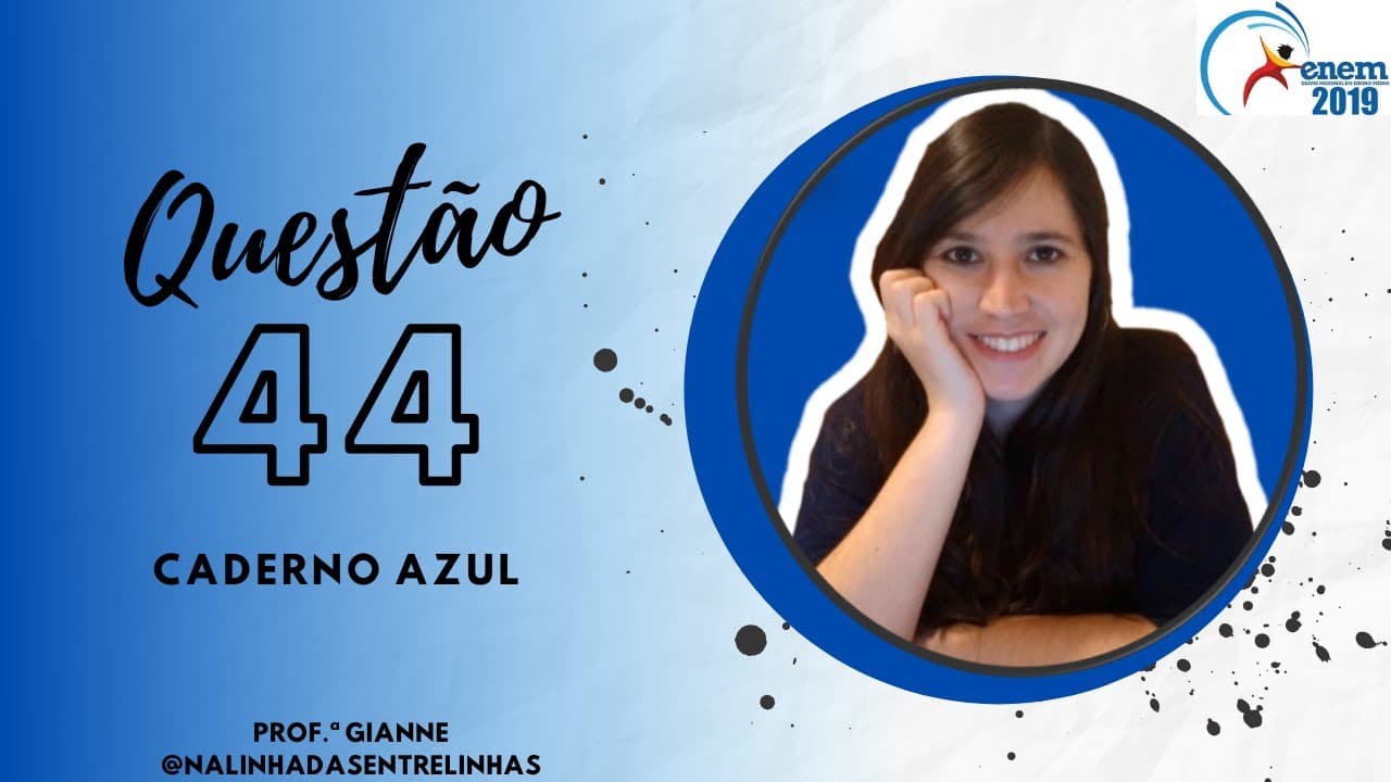 Thumbnail: Questão 44 ENEM 2019 - LINGUAGENS - Prof.ª Gianne - Resolução