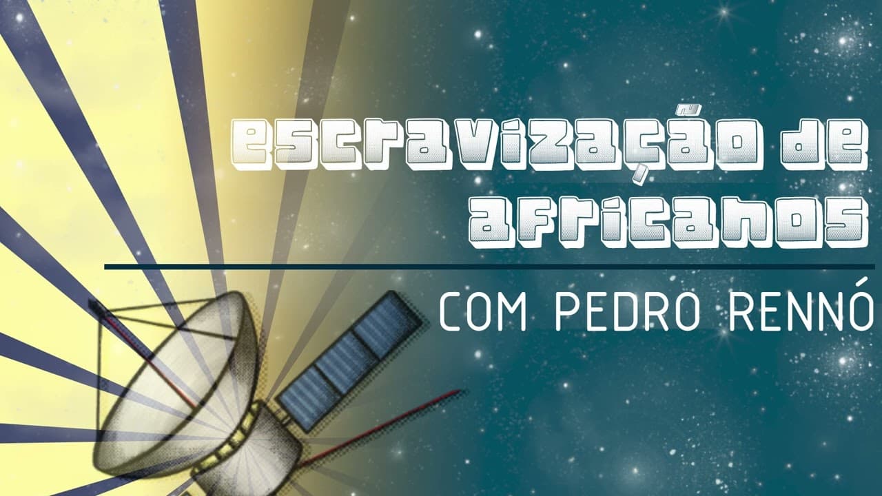 Thumbnail: PARABÓLICA PODCAST Ep. 6 -  ESCRAVIZAÇÃO DE AFRICANOS