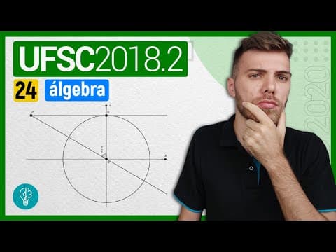 Thumbnail da aula: 24 VESTIBULAR UFSC 2018/2 - ÁLGEBRA - Se com então a b a b .02. Se , sendo  ​representa a soma dos