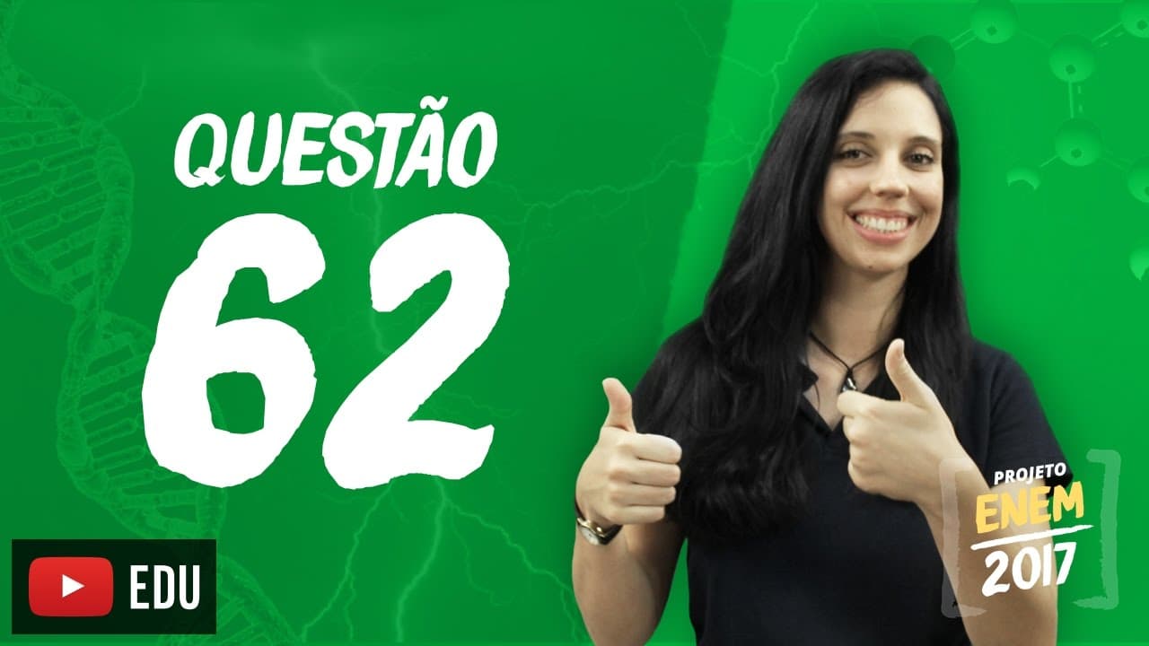 Thumbnail: Enem 2016 - Ciências da Natureza | Questão 62 (Caderno Branco)