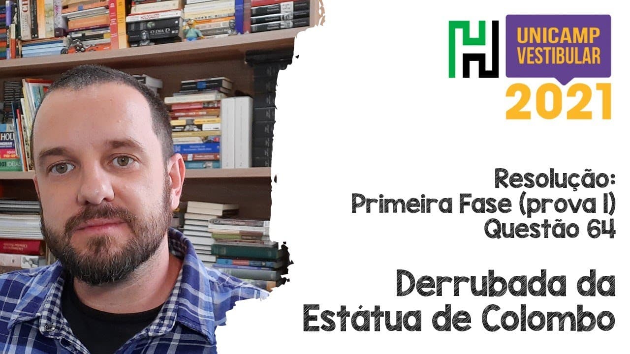 Thumbnail: Resolução: Unicamp 2021 História Q64 Derrubada da estátua de Colombo