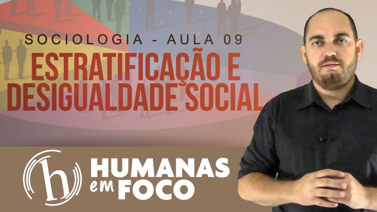 Thumbnail: Sociologia - Aula 09 - Estratificação e desigualdade social