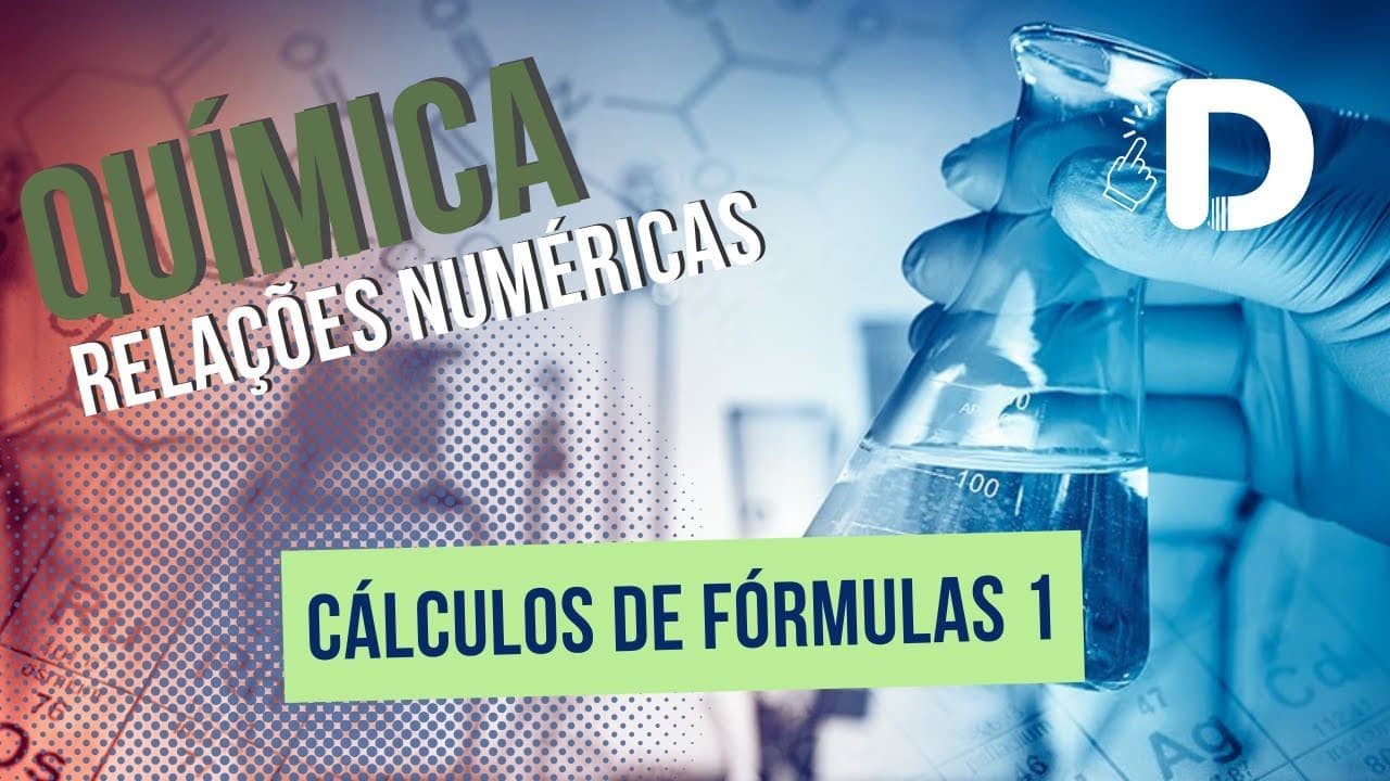 Thumbnail: Cálculos de Fórmulas Parte 1 - Relações Numéricas - Físico-Química - Preparatório Enem