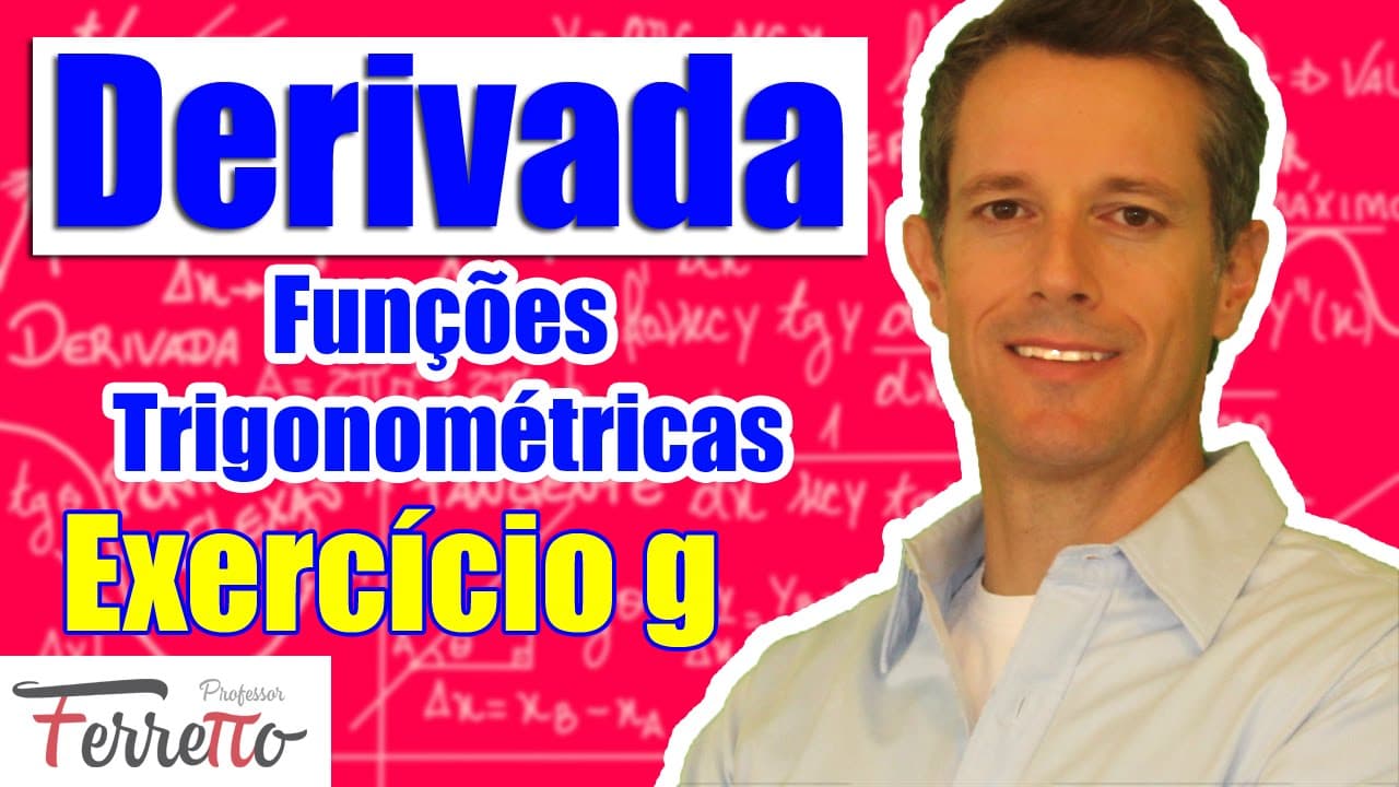 Thumbnail: Exercício G - Derivadas de Funções Trigonométricas