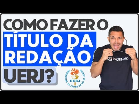 Thumbnail da aula: Como Fazer O Título Da Redação UERJ? | PROFINHO da REDAÇÃO