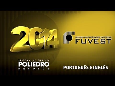 Thumbnail da aula: Poliedro Resolve Fuvest 2014 - Português e Inglês