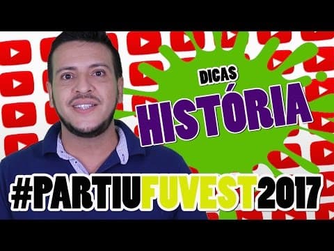 Thumbnail da aula: DICAS DE HISTÓRIA PARA FUVEST 2017 - SE LIGA NO X