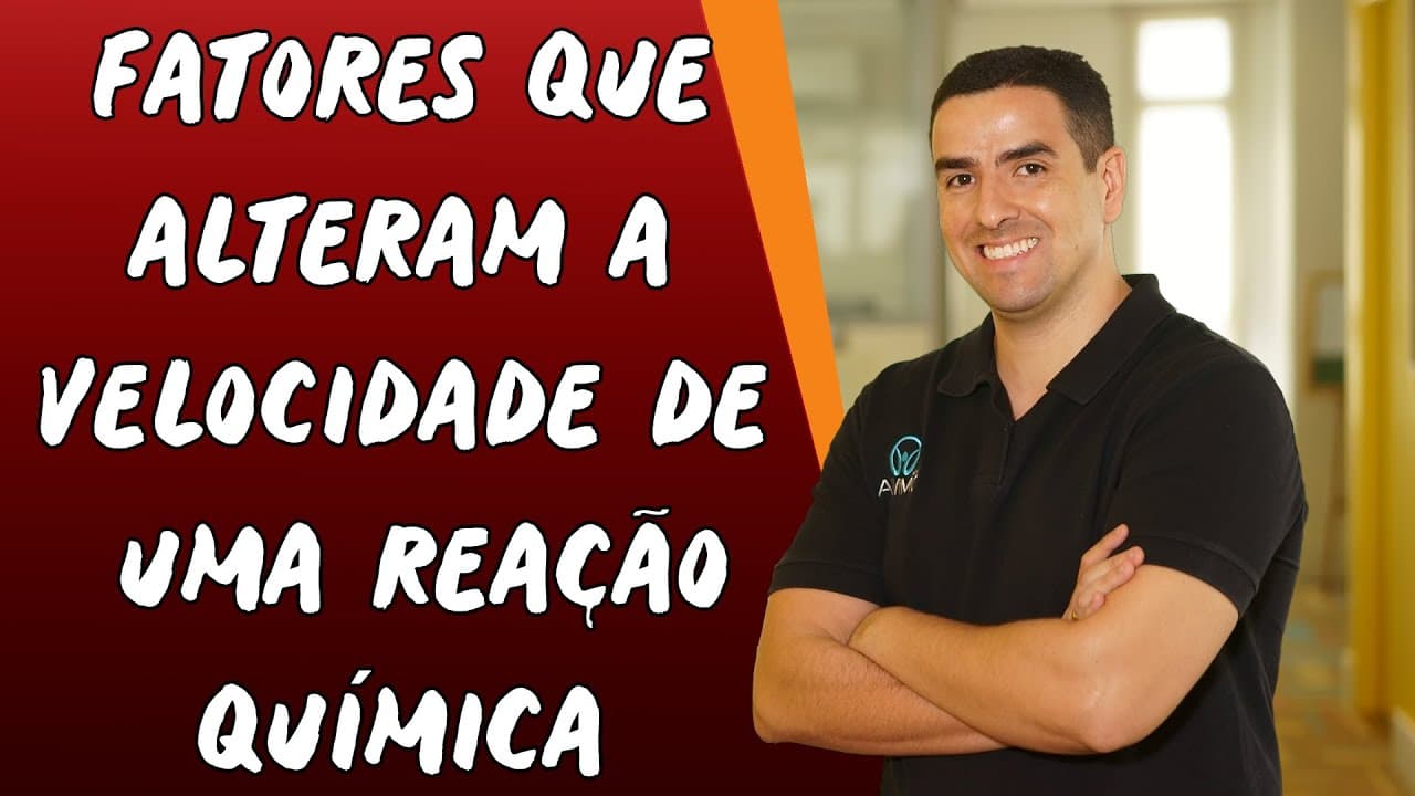 Thumbnail: Fatores que Alteram a Velocidade de uma Reação Química - Brasil Escola