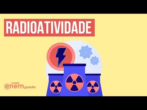 Thumbnail da aula: RADIOATIVIDADE | Resumo de Química para o Enem
