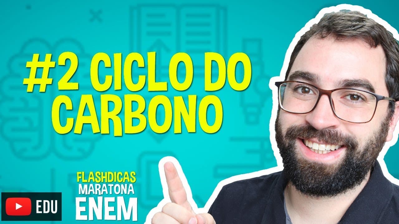Thumbnail: Ciclo do Carbono - Flashdica #2 - Maratona ENEM - Prof. Gui