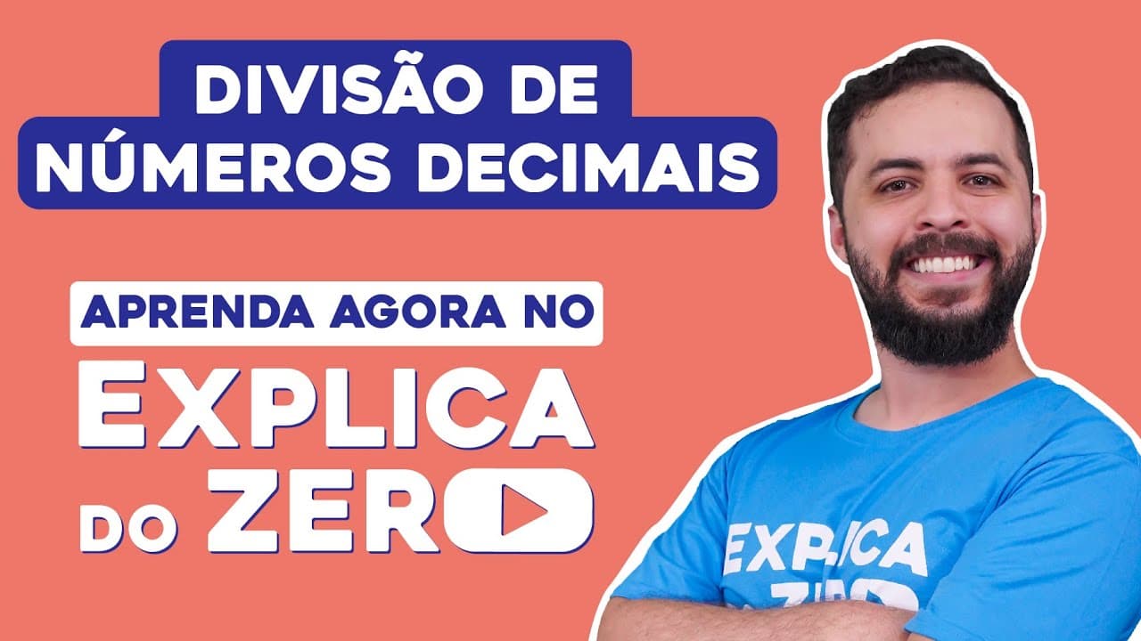 Thumbnail: DIVISÃO DE NÚMEROS DECIMAIS | Matemática | Explica do Zero | Prof. Lucas Borguezan