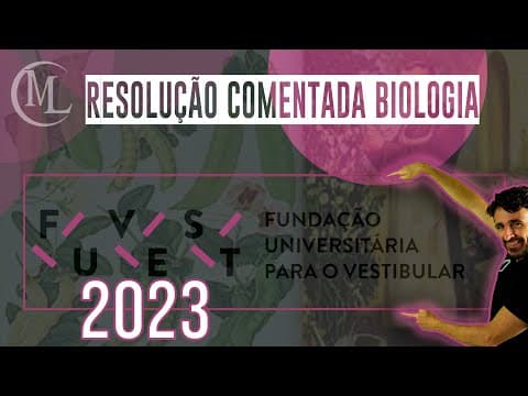 Thumbnail da aula: FUVEST 2023 - CORREÇÃO DA PROVA DE BIOLOGIA - Professor Marcio Léo.