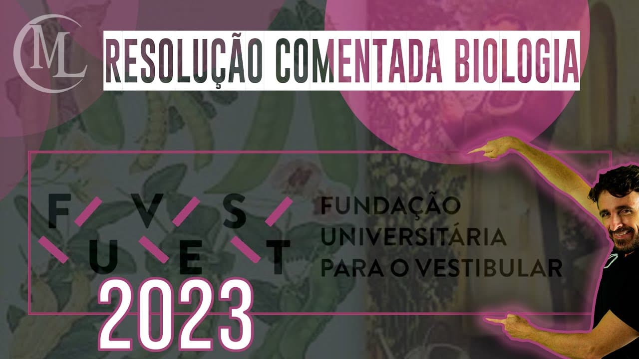Thumbnail: FUVEST 2023 - CORREÇÃO DA PROVA DE BIOLOGIA - Professor Marcio Léo.
