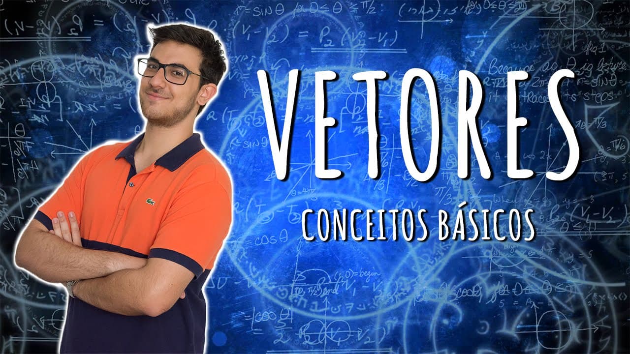 Thumbnail: INTRODUÇÃO AOS VETORES (Física) | EXATAS EXATAS