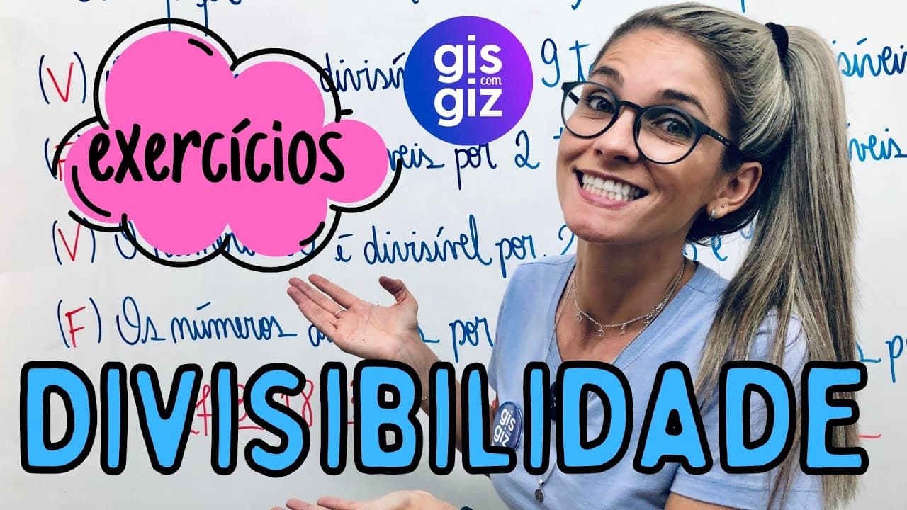 Thumbnail: CRITÉRIOS DE DIVISIBILIDADE - EXERCÍCIOS \Prof. Gis/