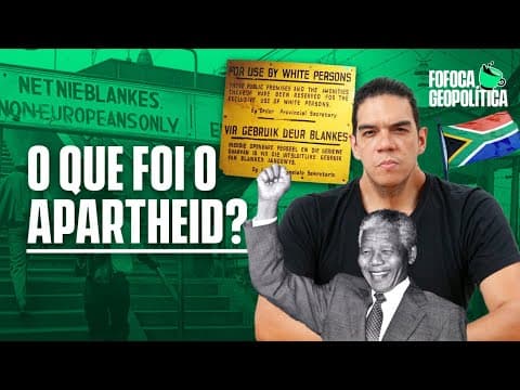 Thumbnail da aula: APARTHEID | FOFOCA GEOPOLÍTICA #47