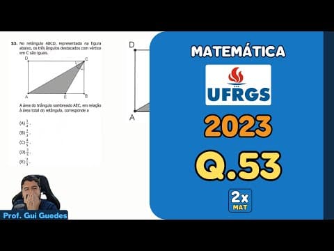 Thumbnail da aula: Resolução Matemática UFRGS 2023 - Questão 53 | Matemática em Dobro