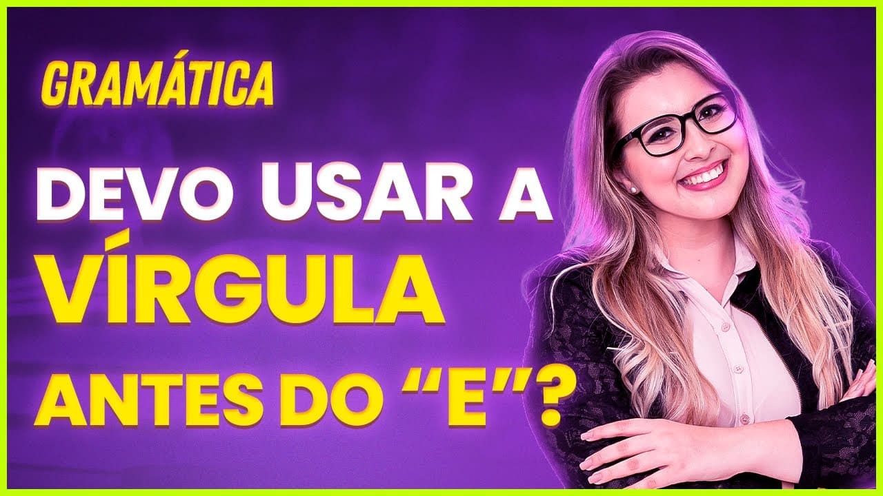 Thumbnail: QUANDO E COMO USAR A VÍRGULA ANTES DO "E"? - APRENDA EM 5 MINUTOS! - Profa. Pamba