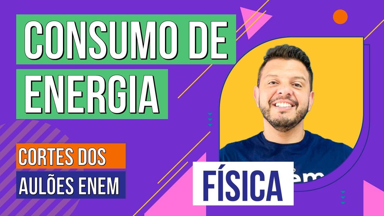 Thumbnail: CONSUMO DE ENERGIA | Cortes dos Aulões do Enem | Física | Antônio José Martins
