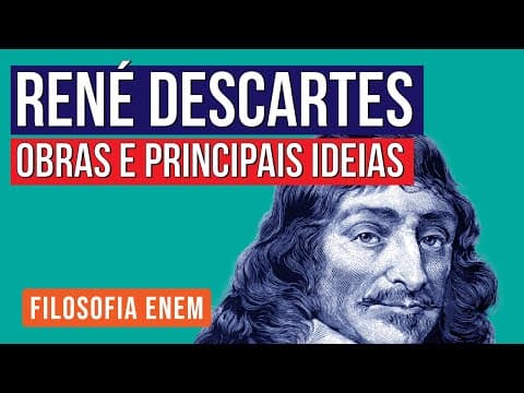 Thumbnail da aula: RENÉ DESCARTES: obras e principais ideias | Filosofia para o Enem | Ernani Júnior da Silva