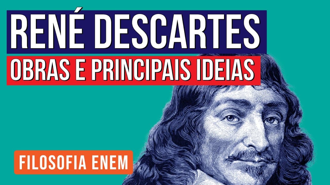 Thumbnail: RENÉ DESCARTES: obras e principais ideias | Filosofia para o Enem | Ernani Júnior da Silva