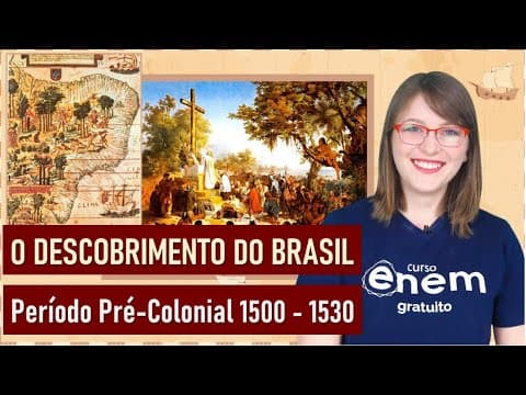 Thumbnail da aula: O DESCOBRIMENTO DO BRASIL E O PERÍODO PRÉ-COLONIAL | Ciclo do Pau-Brasil. História para o Enem