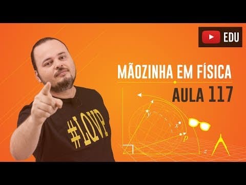 Thumbnail da aula: Corrente elétrica | Análise gráfica | Eletrodinâmica - Mãozinha em Física 117