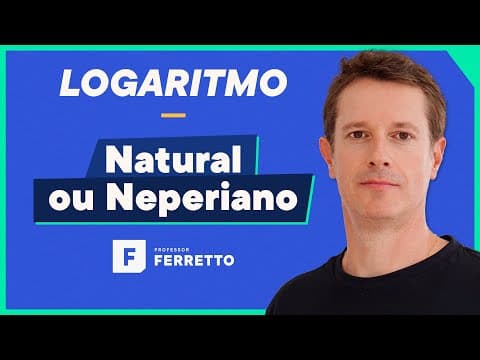 Thumbnail da aula: Logaritmo Natural ou Neperiano