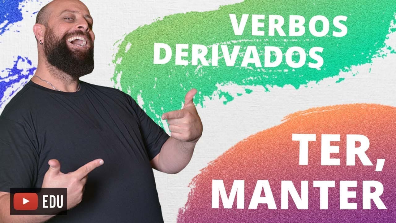 Thumbnail: Uso dos verbos derivados de Ter. Com Professor Noslen
