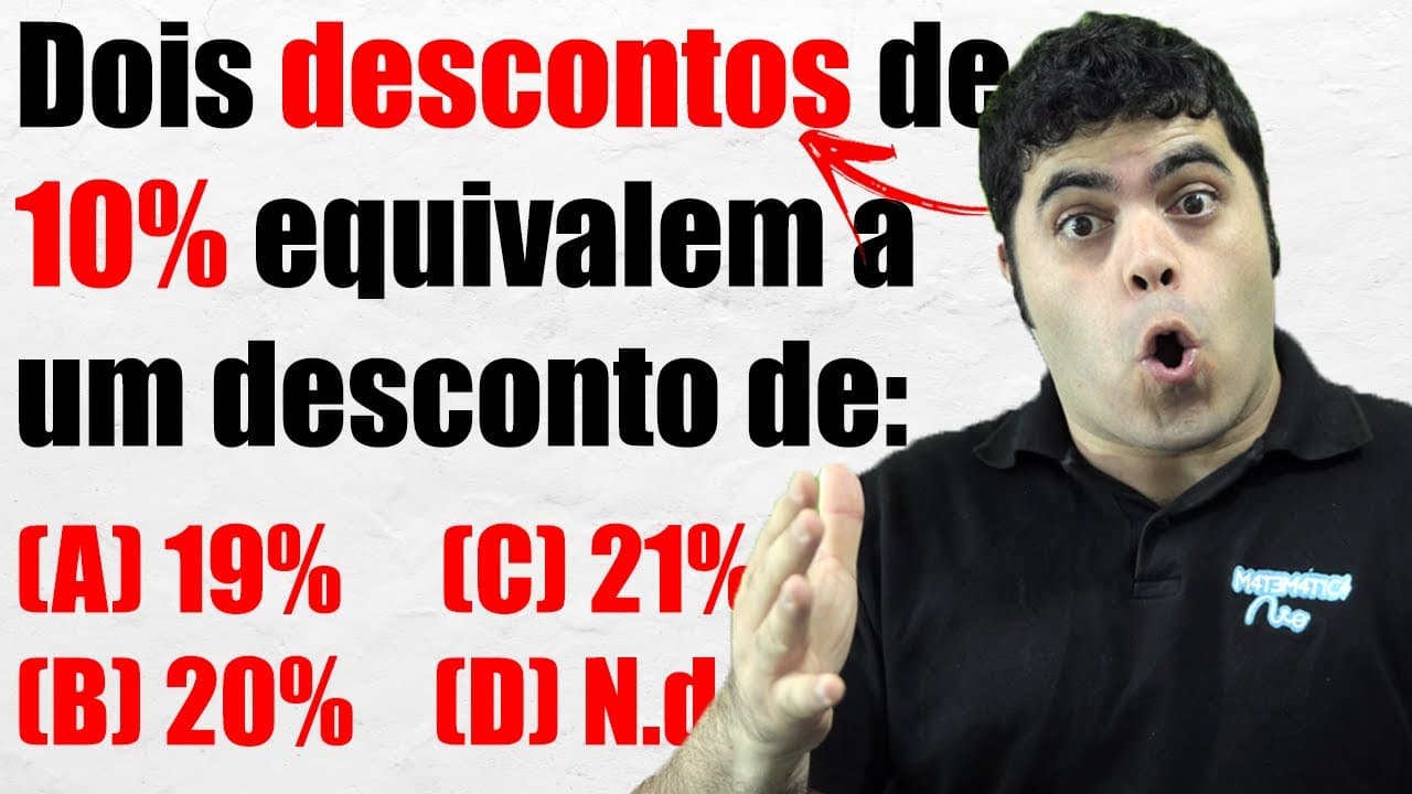 Thumbnail: 🔥 Dois DESCONTOS SUCESSIVOS de 10% equivalem a UM ÚNICO DESCONTO de quantos porcento? 🤯