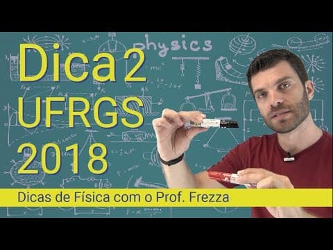 Thumbnail da aula: Dica 2 - Vestibular UFRGS 2018