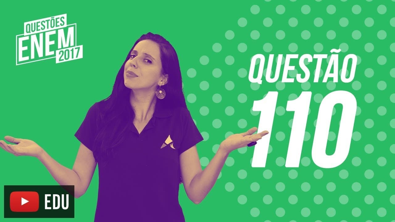 Thumbnail: Enem 2017 - Ciências da Natureza | Questão 110 (Caderno Amarelo)