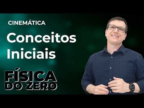 Thumbnail da aula: CONCEITOS INICIAIS | CINEMÁTICA - Aula 1 | FÍSICA DO ZERO | Professor Boaro