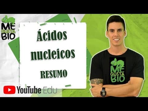 Thumbnail da aula: Ácidos nucleicos (DNA e RNA) - resumo professor Gustavo