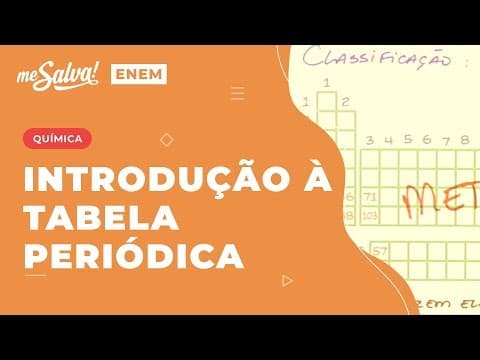 Thumbnail da aula: Tabela Periódica | Química | Me Salva! ENEM