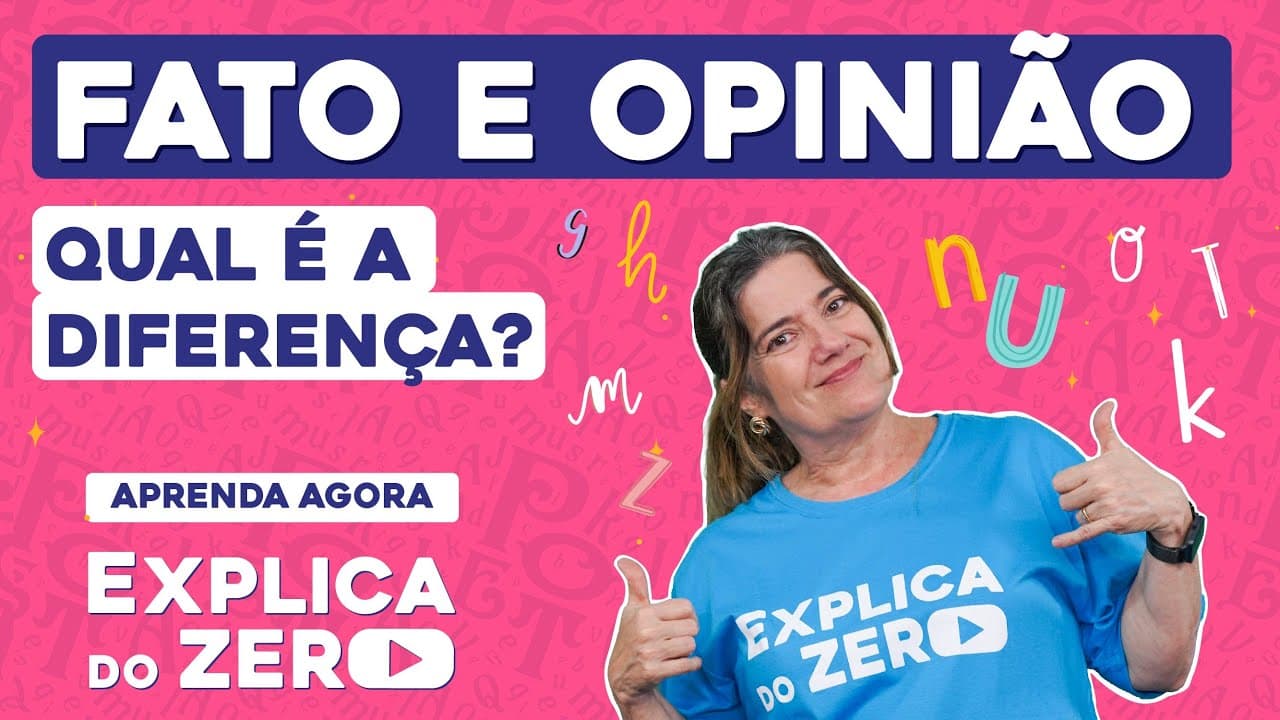 Thumbnail: FATO OU OPINIÃO: qual é a diferença? | Português | Explica do Zero | Profa. Mercedes Prado Bonorino