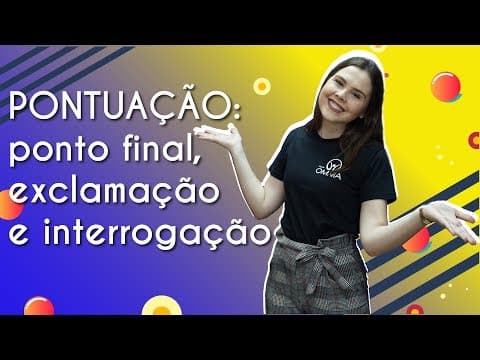 Thumbnail da aula: Pontuação: ponto final, ponto de exclamação e interrogação - Brasil Escola