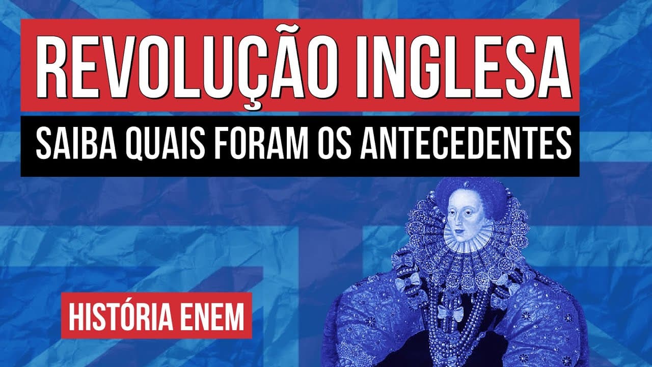 Thumbnail: REVOLUÇÃO INGLESA: saiba quais foram os antecedentes | História para o Enem | Mariane Martins