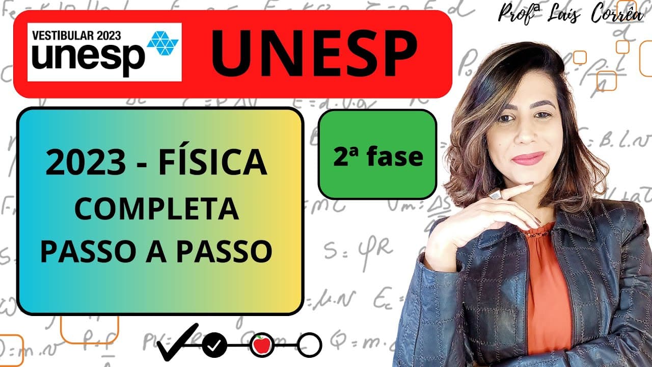 Thumbnail: 🟢 FÍSICA / UNESP 2023 / TODAS AS QUESTÕES DE FÍSICA RESOLVIDAS PASSO A PASSO / 2ª  FASE / COMPLETA