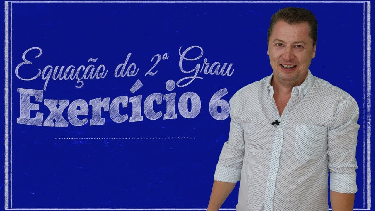 Thumbnail: Equação do 2º grau - Exercício 06