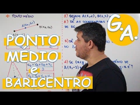 Thumbnail da aula: G. A. PONTO MÉDIO E BARICENTRO