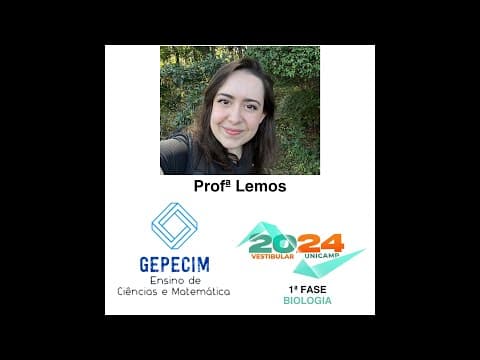 Thumbnail da aula: GEPECIM Resolve Unicamp 2024 Biologia - 1ª fase