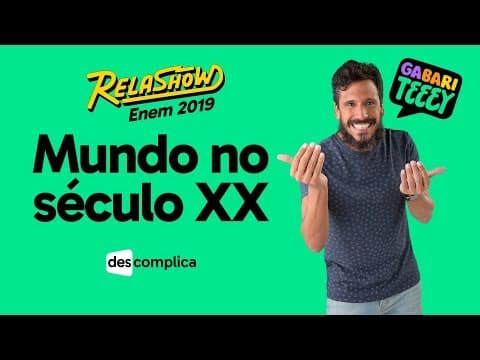 Thumbnail da aula: REVISÃO DE HISTÓRIA: MUNDO NO SÉCULO XX | DESCOMPLICA | RELASHOW 2019