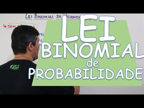 Thumbnail da aula: LEI BINOMIAL DE PROBABILIDADE