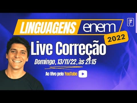 Thumbnail da aula: ENEM 2022 - Correção Ao Vivo de LINGUAGENS (domingo 21h15)