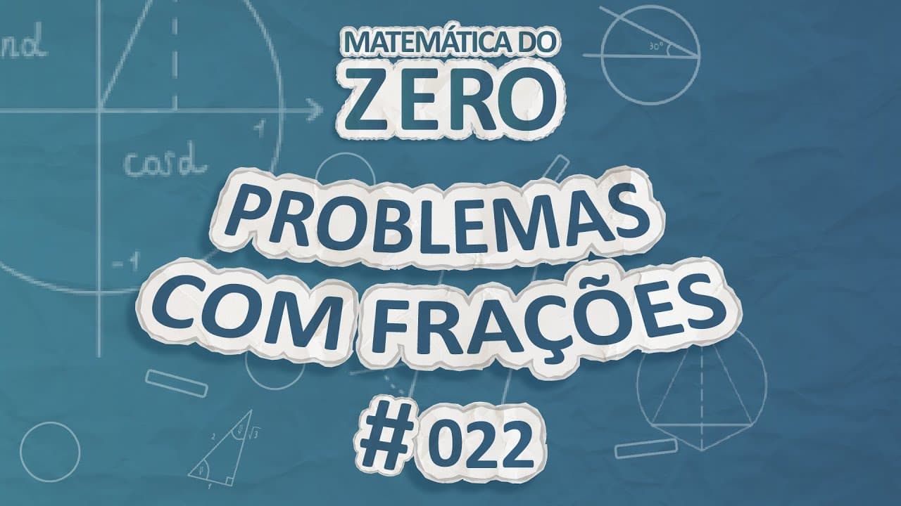 Thumbnail: Matemática do Zero | Problemas com frações - Brasil Escola