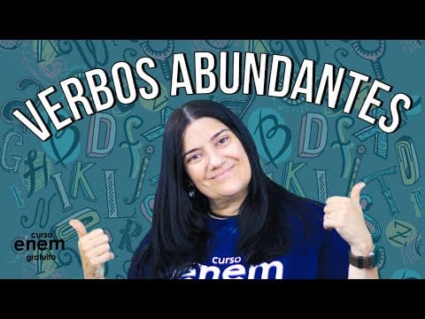 Thumbnail da aula: VERBOS ABUNDANTES (CHEGO ou CHEGADO? ELEITO ou ELEGIDO?) | Resumo de Português para o Enem